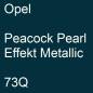 Preview: Opel, Peacock Pearl Effekt Metallic, 73Q.